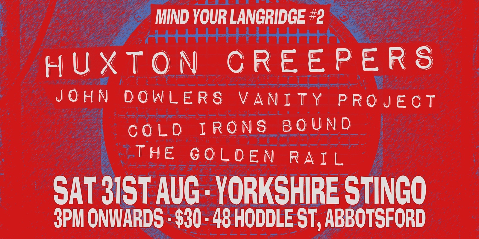 Banner image for Mind Your Langridge #2 - Huxton Creepers JDVP, Cold Irons Bound, The Golden Rail