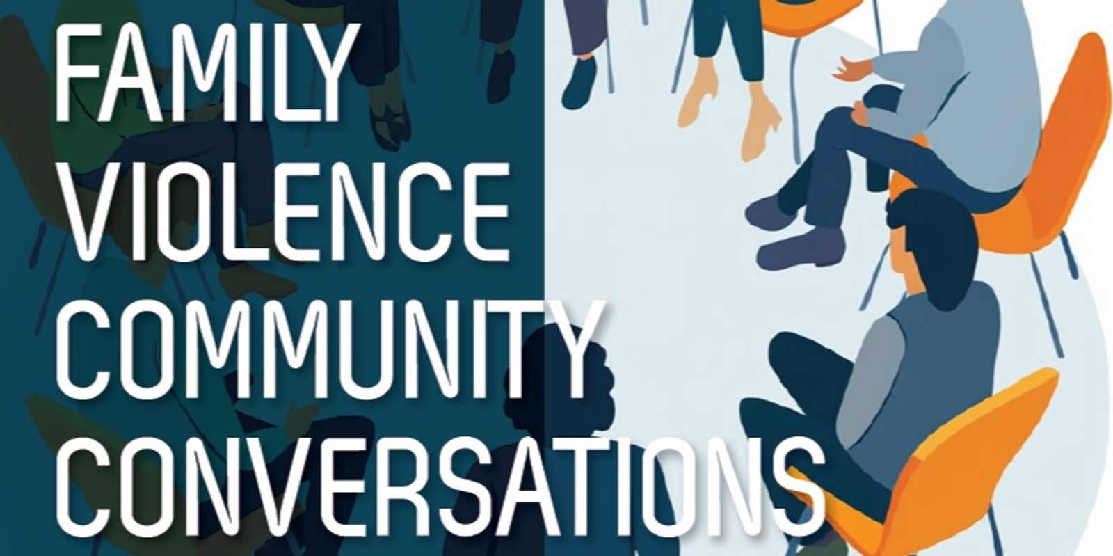 Banner image for FREE EVENT: Family Violence Community Conversations (Another Building Compassionate Communities event)