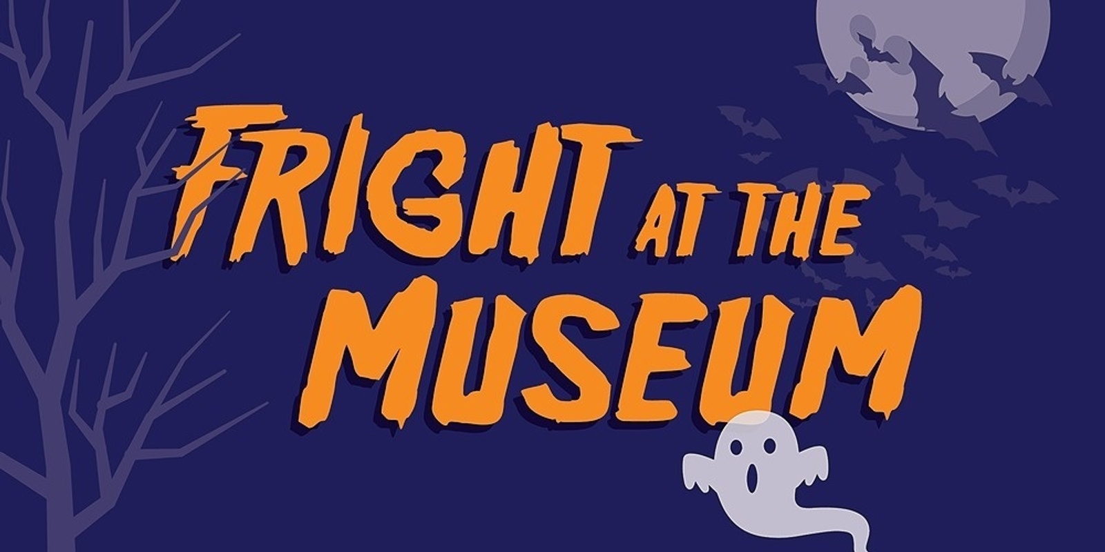 Banner image for Halloween: Fright at the Museum