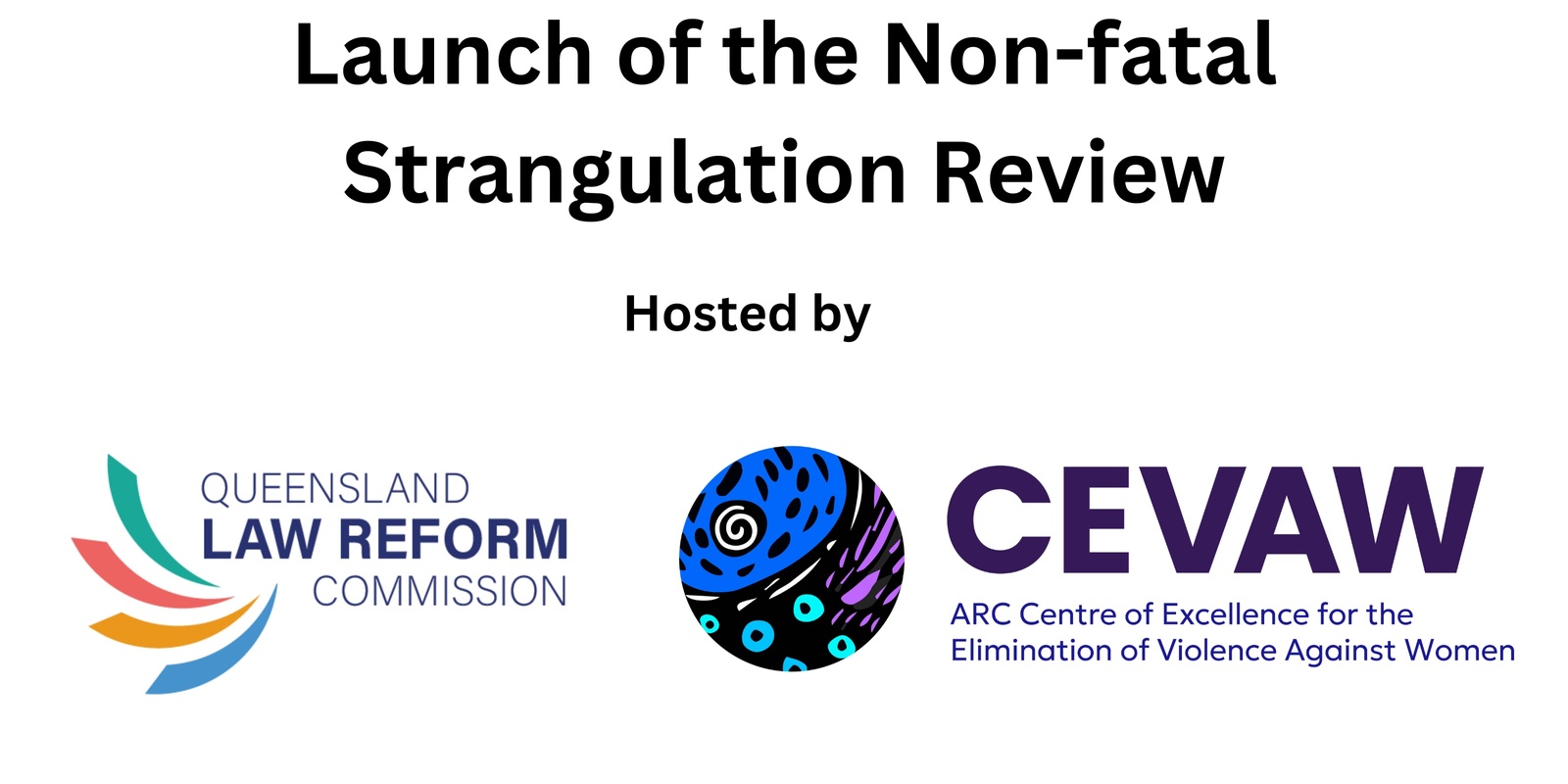 Banner image for Launch of the Non-fatal Strangulation Review