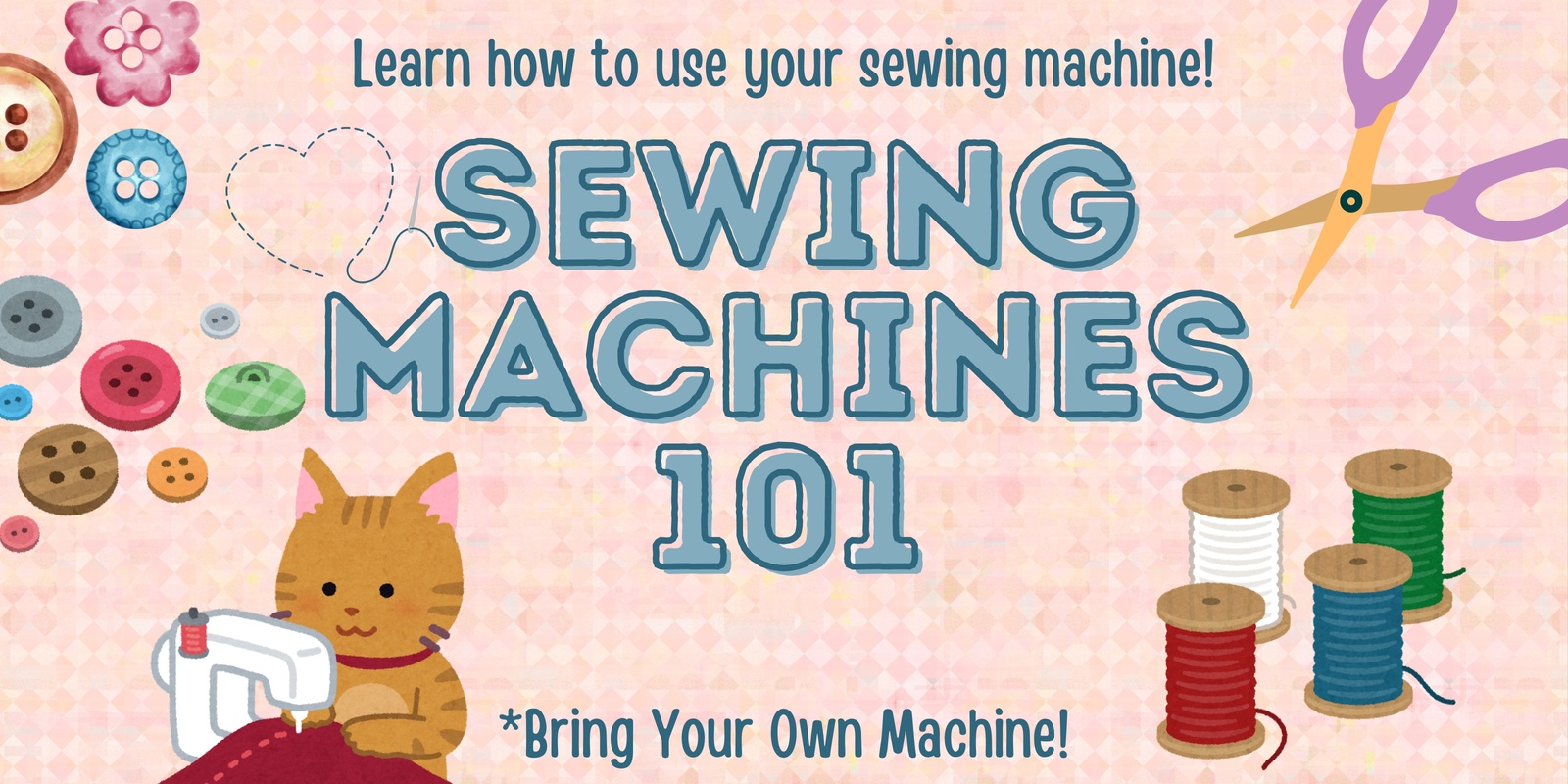 Banner image for Sewing Machines 101 Workshop