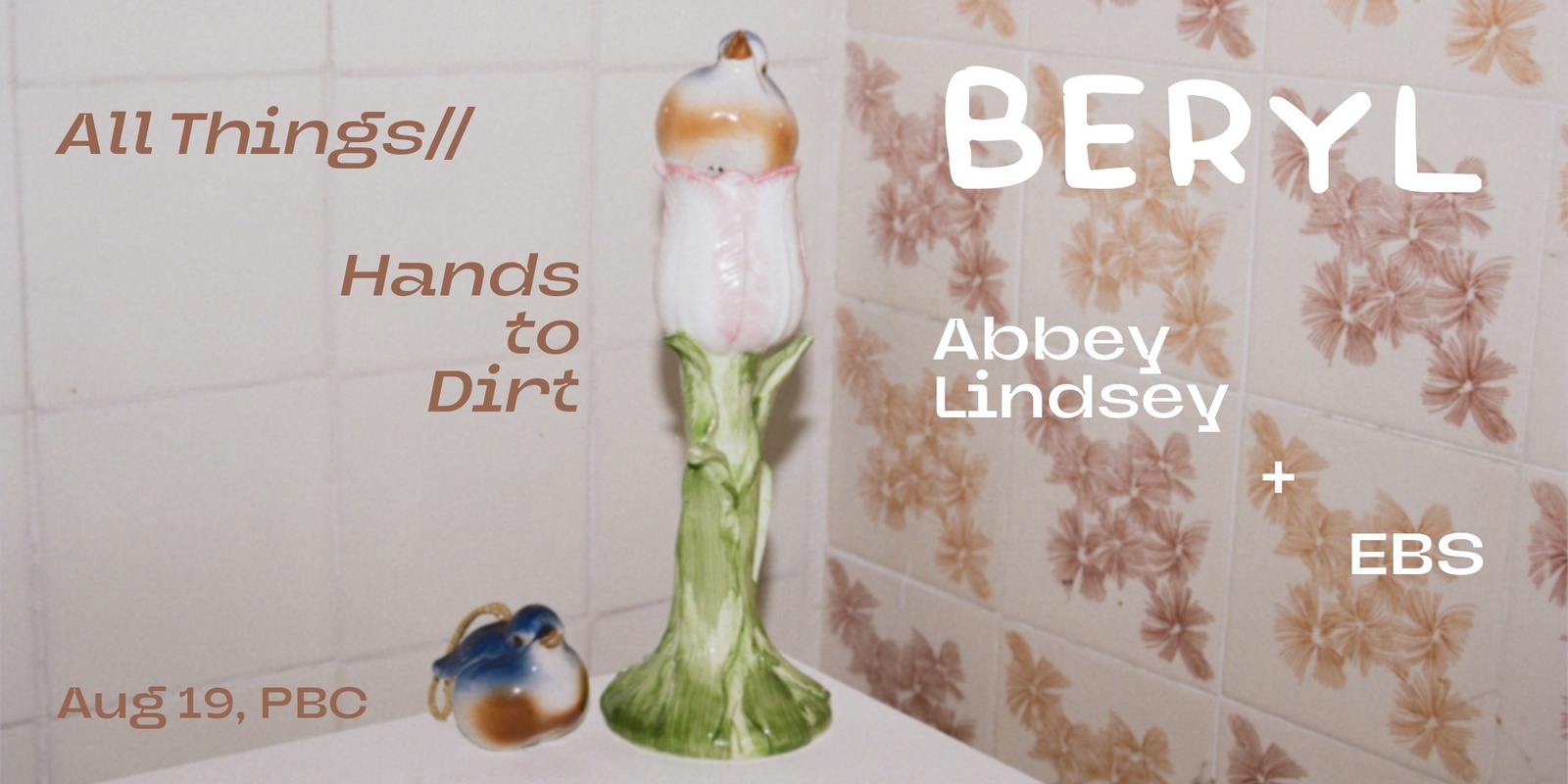 Banner image for Beryl ~ All Things//Hands to Dirt launch