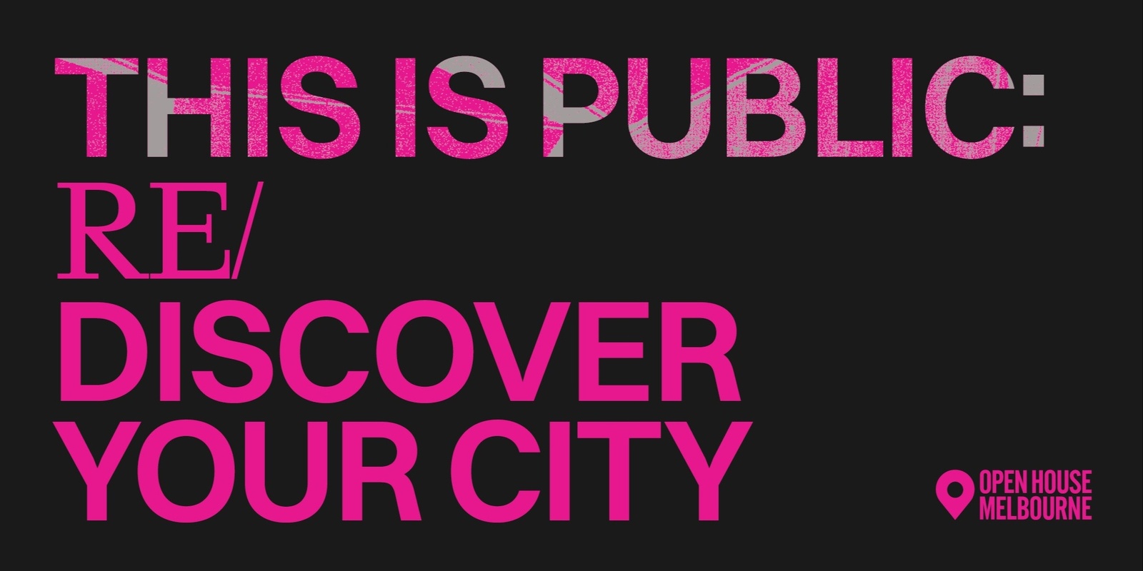 Banner image for This is Public: RE/DISCOVER your City