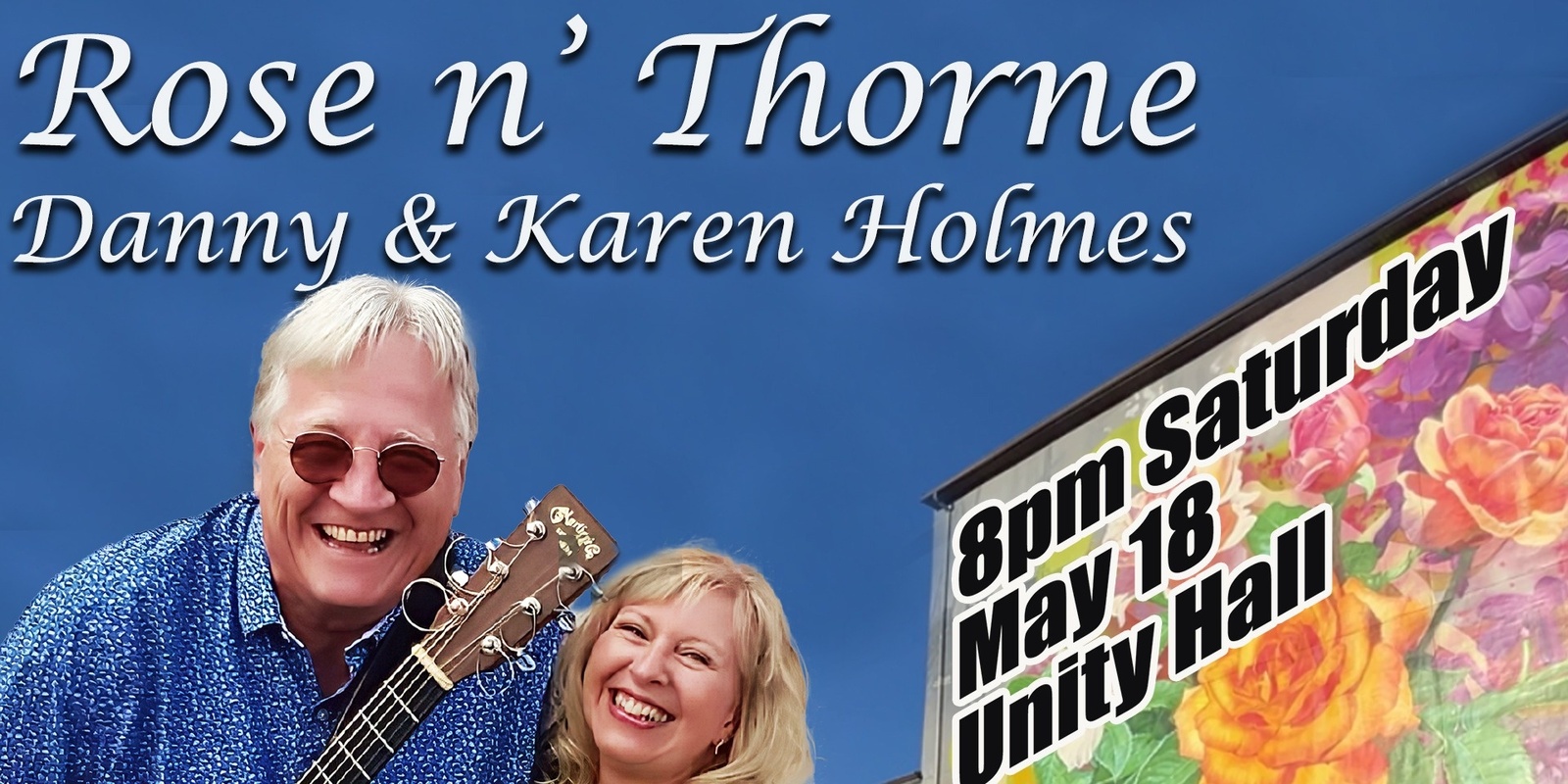 Banner image for Rose n' Thorne - Danny & Karen Holmes live at Unity Hall
