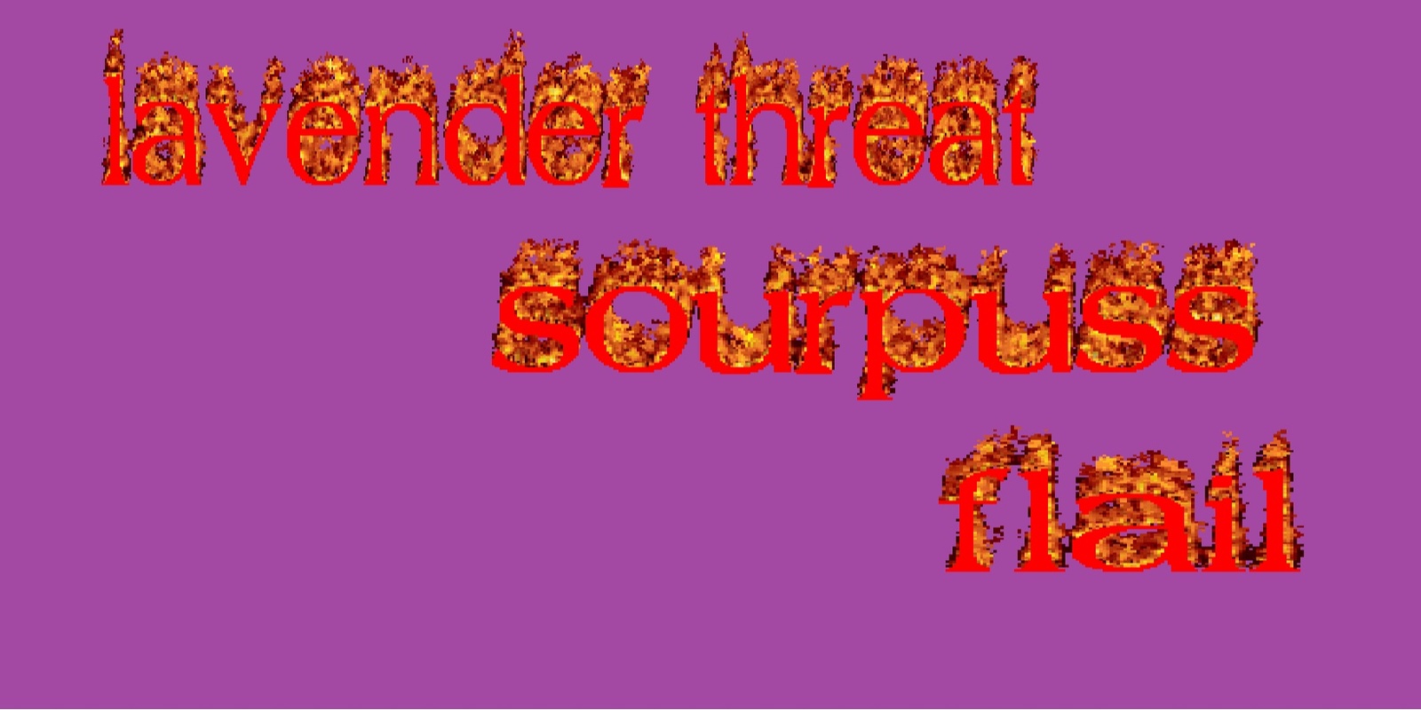 Banner image for Lavender Threat with Sourpuss and Flail