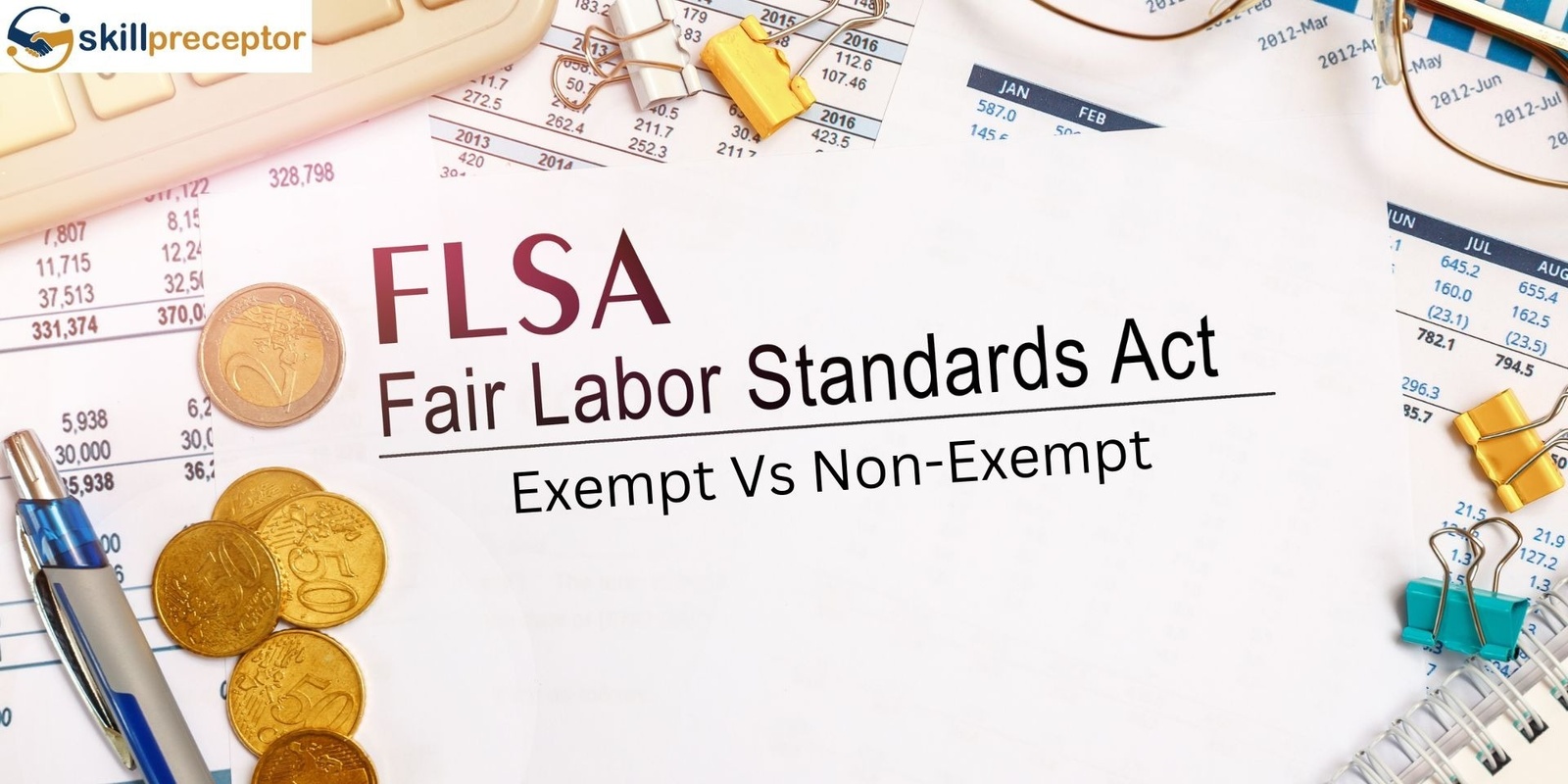 Banner image for Exempt Or Non-Exempt? Proper Worker Classification Under The New FLSA Regulations