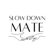 Slow Down Mate's logo