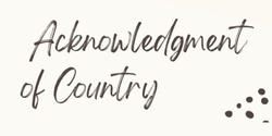 Banner image for Writing a meaningful Acknowledgement of Country