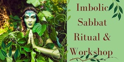 Banner image for Imbolic Sabbat Workshop & Ritual 