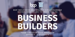 Banner image for CANCELLED - IGGS Business Builders - Term 1 After School Program