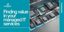 Banner image for Finding value in your managed IT services