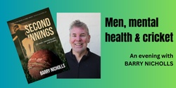 Banner image for Second Innings: on men, mental health & cricket with Barry Nicholls