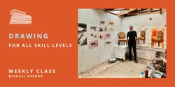 Banner image for Drawing with Michael Herron (9 week class)
