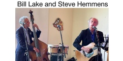 Banner image for Bill Lake & Steve Hemmens