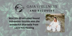 Banner image for 6pm Mini Sound Immersion at Gaia Wellness & Recovery Open Evening