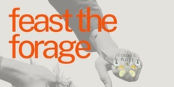 Banner image for Feast the Forage