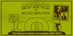 Banner image for DUSTY SUNDAYS - Bluez Houndz