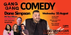 Banner image for Gang Gang Comedy - Dane Simpson