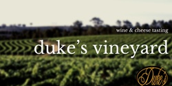 Banner image for Duke's Wine & Cheese Tasting