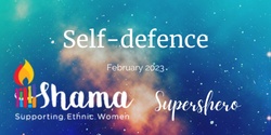 Banner image for Shama SuperSHEro February 2023 - Self-Defence