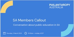 Banner image for Education Callout: Conversation about public education in SA