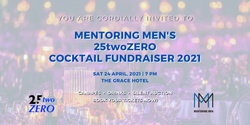 Banner image for Mentoring Men 25twoZERO Cocktail Fundraiser 2021 - Fabulous Auction Prizes!