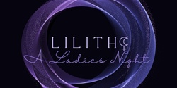 Banner image for Lilith A Ladies Night Presents: Sugar & Spice