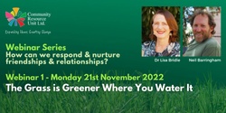 Banner image for The Grass is Greener Where You Water It - Webinar 1