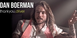 Banner image for Dan Boerman - Thank You Driver