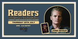 Banner image for Readers - Books and Conversation with James Bradley