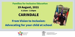 Banner image for CARINDALE: From Vision to Inclusion: Advocating for your child at school, 