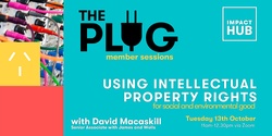 Banner image for Using Intellectual Property Rights for Social & Environmental Good