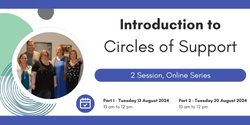Banner image for Introduction to Circles of Support - 2 Session Series