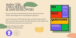 Banner image for 'No Silly Questions' Author Event with Sam Koslowski & Zara Seidler