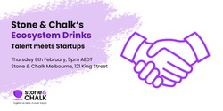 Banner image for Stone & Chalk's Ecosystem Drinks: Talent meets Startups