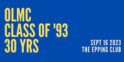 Banner image for OLMC Class of '93 - 30 year Reunion