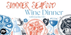 Banner image for Summer Seafood Wine Dinner at UnCorked Wine Bar