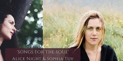 Banner image for Songs for the Soul - Solstice Ritual of Song- Alice Night & Sophia Tuv 