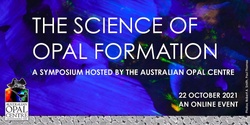 Banner image for The Science of Opal Formation