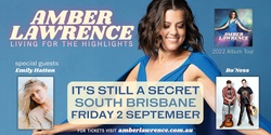 Banner image for Amber Lawrence - Living for the Highlights Tour - Brisbane - It's Still a Secret Venue