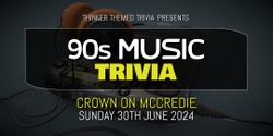 Banner image for 90s Music Trivia - Crown On McCredie