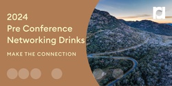 Banner image for 2024 Pre Conference Networking Drinks | Melbourne