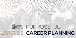 Banner image for Purposeful Career Planning