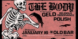 Banner image for The Body w. Geld, Religious Observance and Polish at The Old Bar