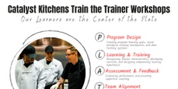 Banner image for Catalyst Kitchens Train the Trainer Workshop