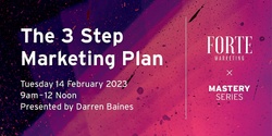 Banner image for The 3-Step Marketing Plan