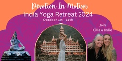 Banner image for Devotion in Motion - India Yoga Retreat 2024