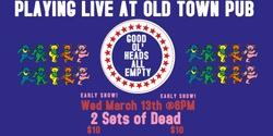Banner image for Heads All Empty - Early show for us old Heads!!!