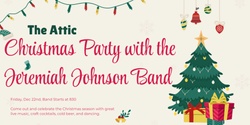 Banner image for Jeremiah Johnson Band - The Attic Christmas Party