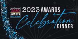Banner image for Business 2580 Awards Celebration Dinner